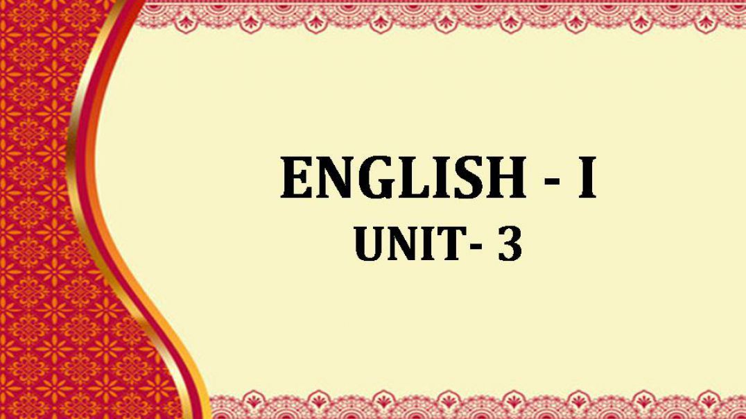 ENGLISH-I unit-3 chap-1,2,3,4