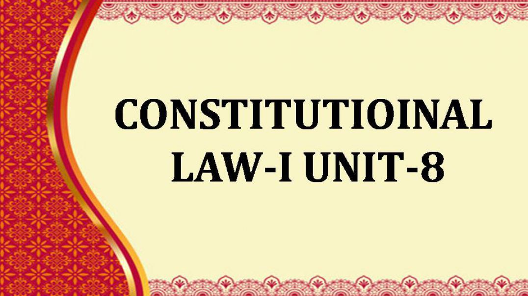 CONSTITUTIOINAL LAW-I UNIT - VIII - Art 25-28