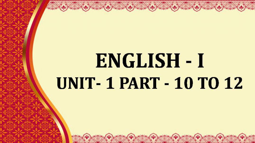 ENGLISH-I unit-1 chap-10,11,12