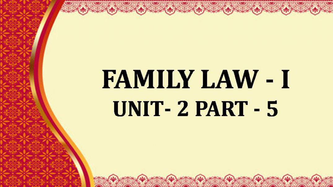 ⁣FAMILY LAW -I UNIT-2(PART-5)