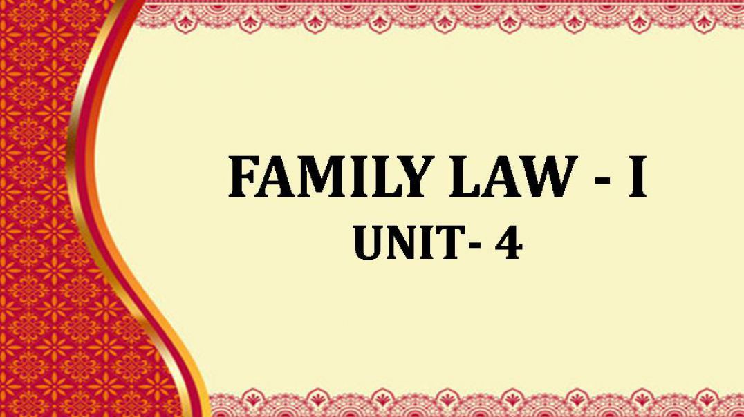 ⁣FAMILY LAW -I UNIT-4