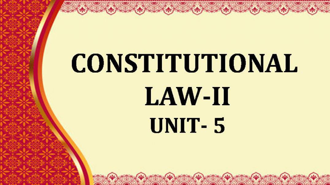 CONSTITUTIONAL LAW-II UNIT V Constitutional Review
