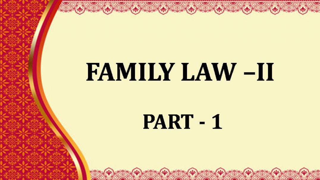 ⁣FAMILY LAW -II PART-1