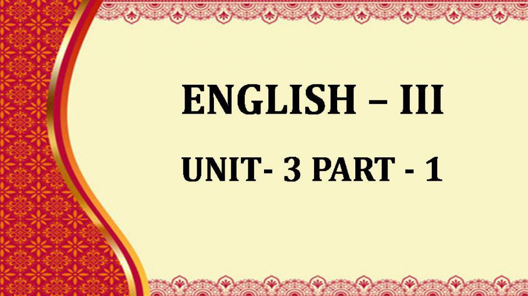ENGLISH – III Unit 3 CH 1 & 2