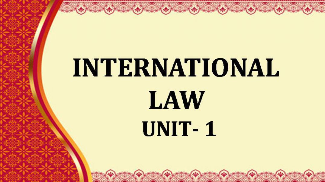 ⁣INTERNATIONAL LAW UNIT 1