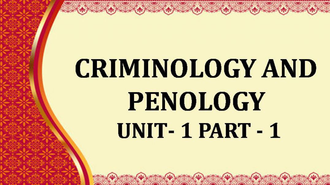 ⁣CRIMINOLOGY AND PENOLOGY Unit -1 CH 1