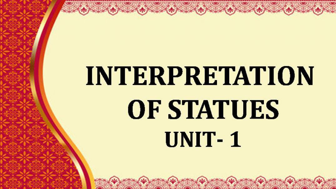 INTERPRETATION OF STATUES UNIT-1