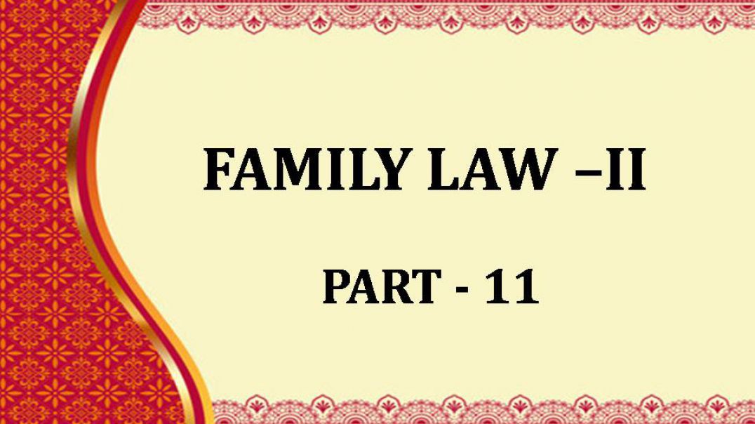 ⁣FAMILY LAW -II PART-10 VIDEO 2