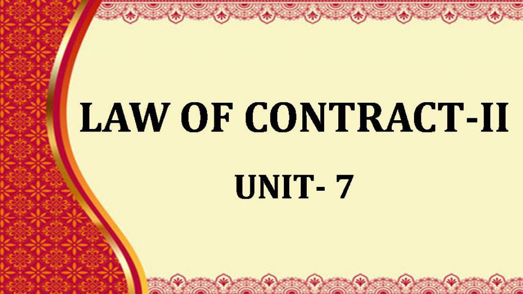 LAW OF CONTRACT-II UNIT - 7 The Consumer Protection Act 1986